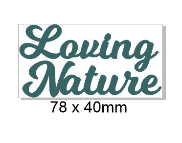 Loving nature 78 x 40mm min buy 3
